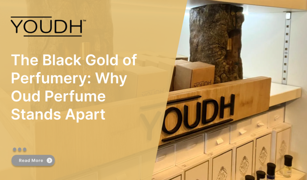 The Black Gold of Perfumery: Why Oud Perfume Stands Apart
