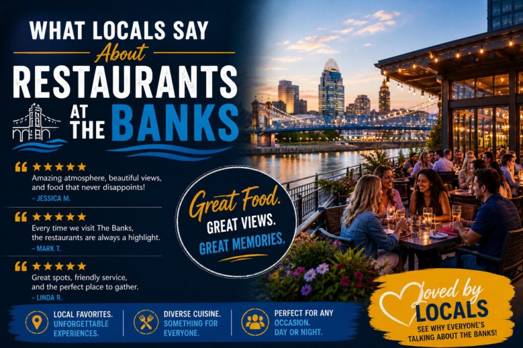 What Locals Say About Restaurants at the Banks